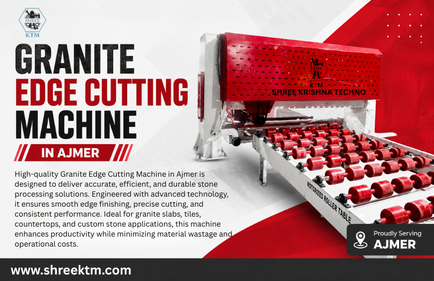 Granite Edge Cutting Machine in Ajmer by Shree Krishna Techno